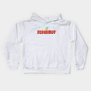 Dreaming of Broadway (musical theater) Kids Hoodie